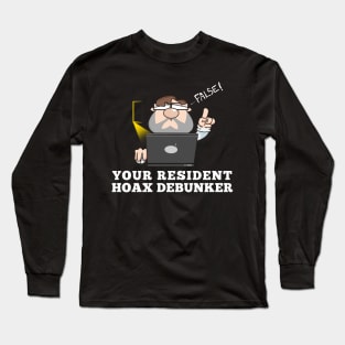 Your Resident Hoax Debunker Long Sleeve T-Shirt